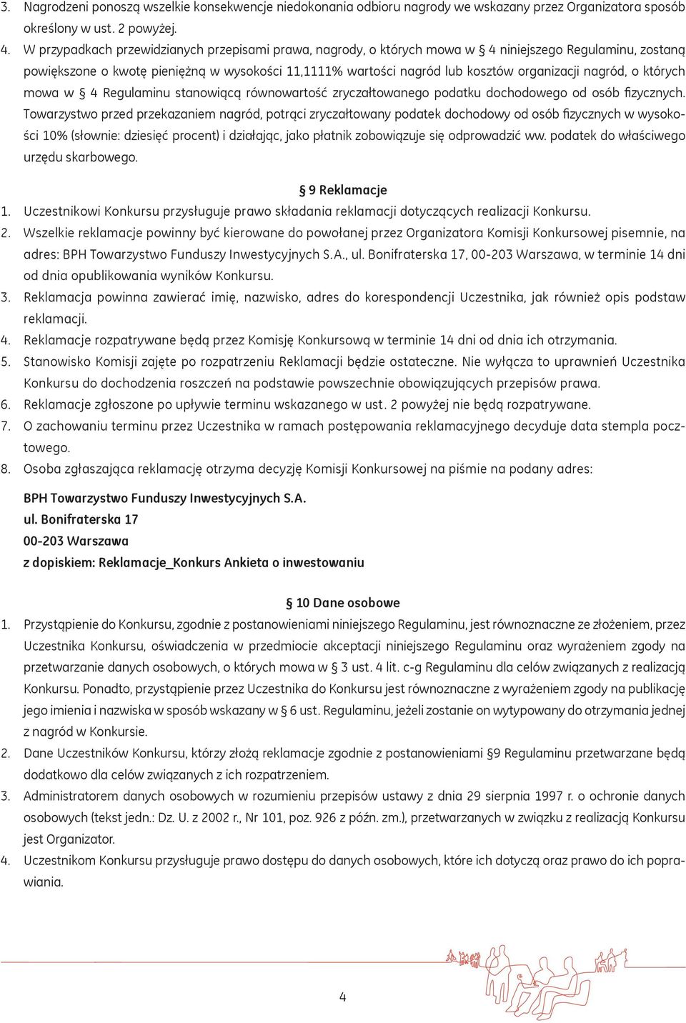 nagród, o których mowa w 4 Regulaminu stanowiącą równowartość zryczałtowanego podatku dochodowego od osób fizycznych.