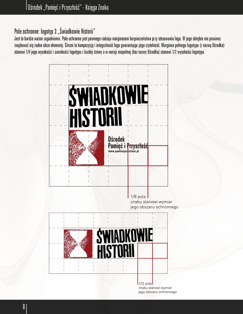 W jego obrębie nie powinny znajdować się żadne obce elementy.