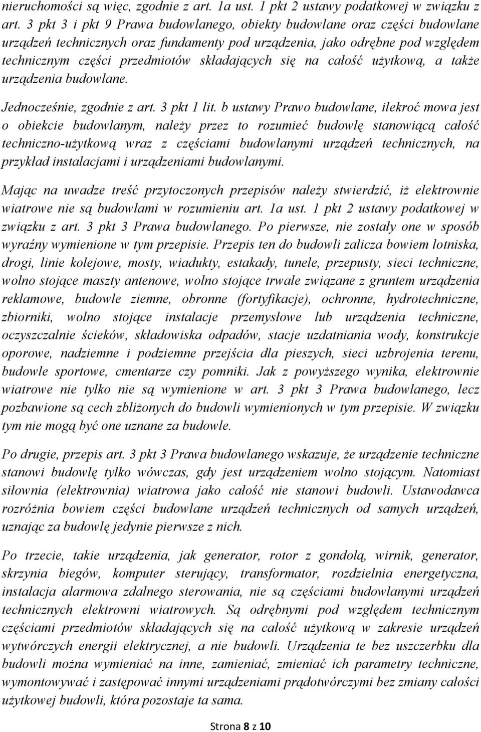 się na całość użytkową, a także urządzenia budowlane. Jednocześnie, zgodnie z art. 3 pkt 1 lit.