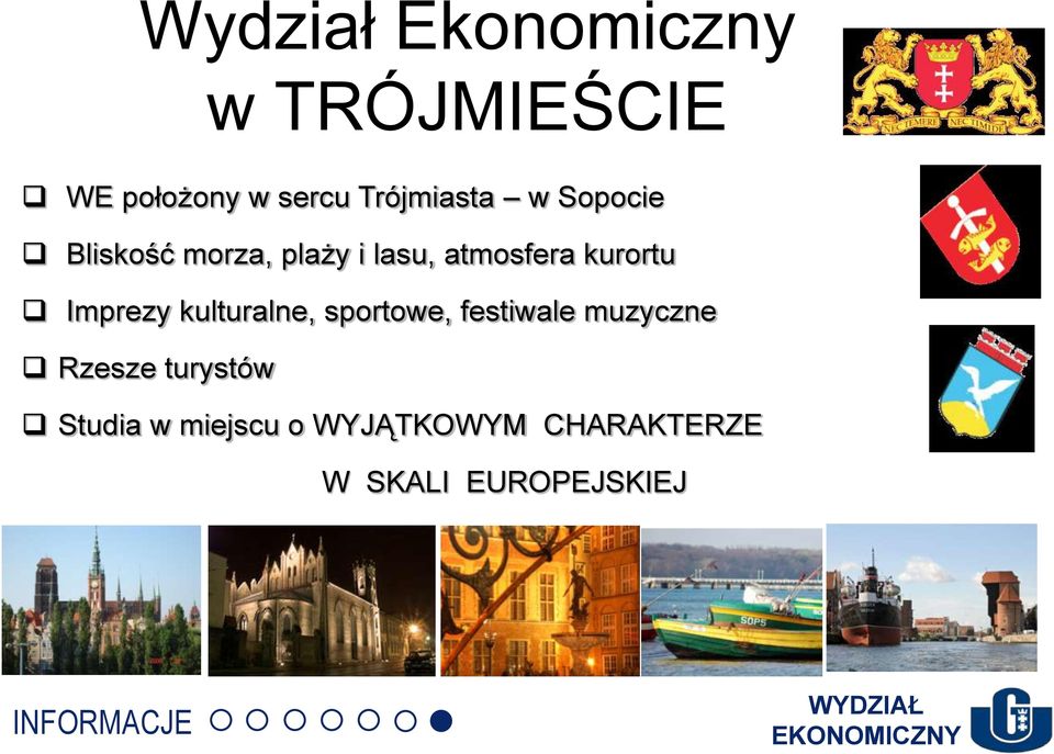 kulturalne, sportowe, festiwale muzyczne Rzesze turystów Studia w