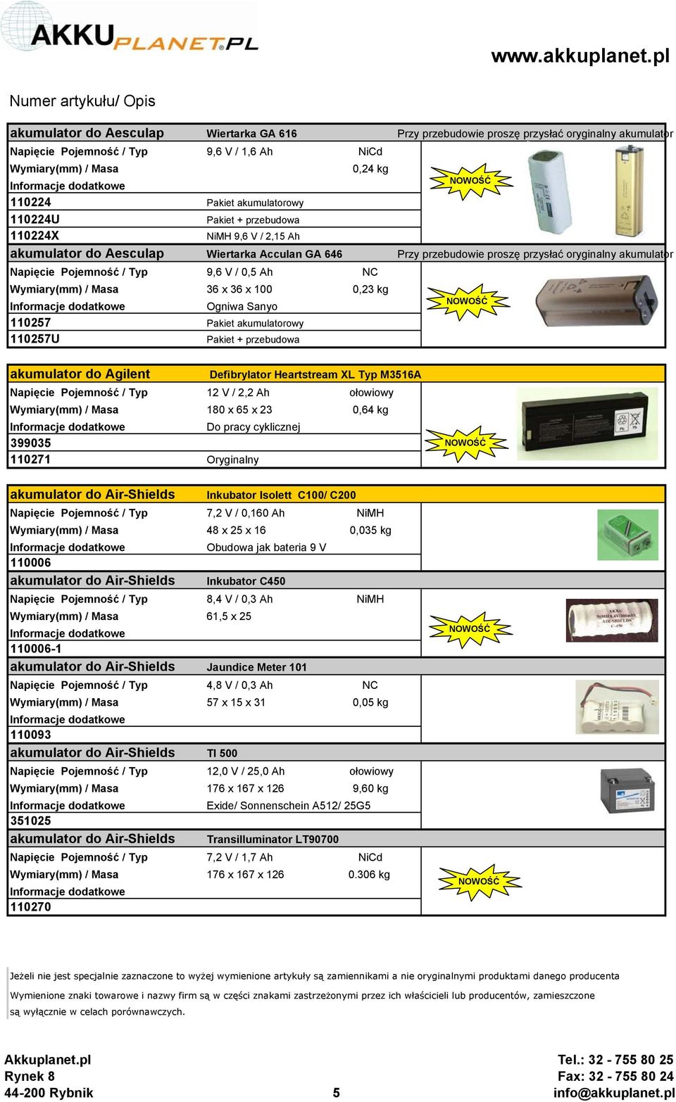 0,23 kg Ogniwa Sanyo 110257 Pakiet akumulatorowy 110257U Pakiet + przebudowa akumulator do Agilent Defibrylator Heartstream XL Typ M3516A Napięcie Pojemność / Typ 12 V / 2,2 Ah ołowiowy 180 x 65 x 23