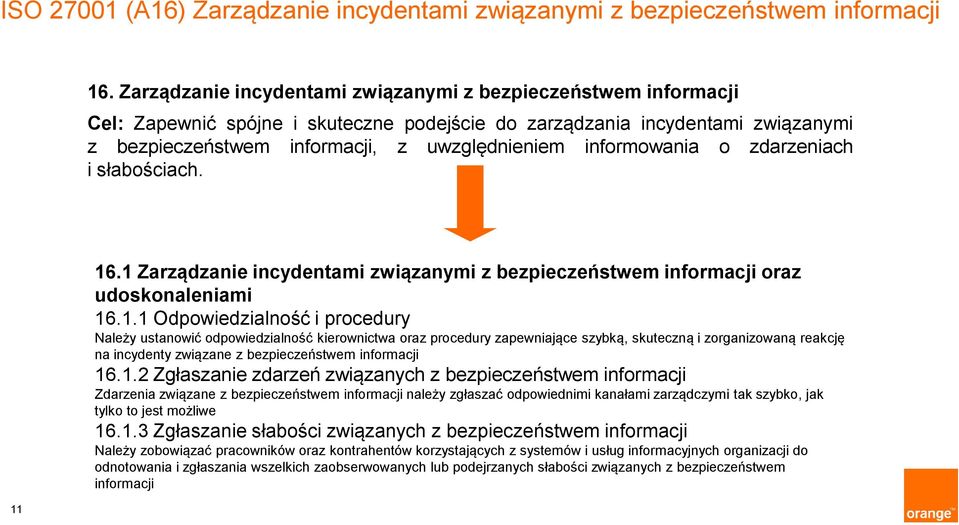 informowania o zdarzeniach i słabościach. 11