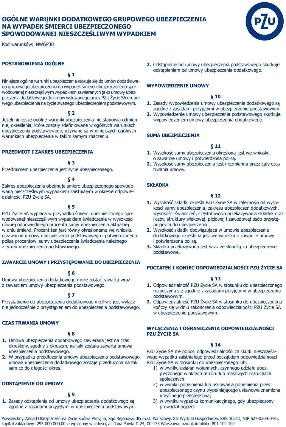 przez PZU Życie SA grupowego ubezpieczenia na życie zwanego ubezpieczeniem podstawowym.