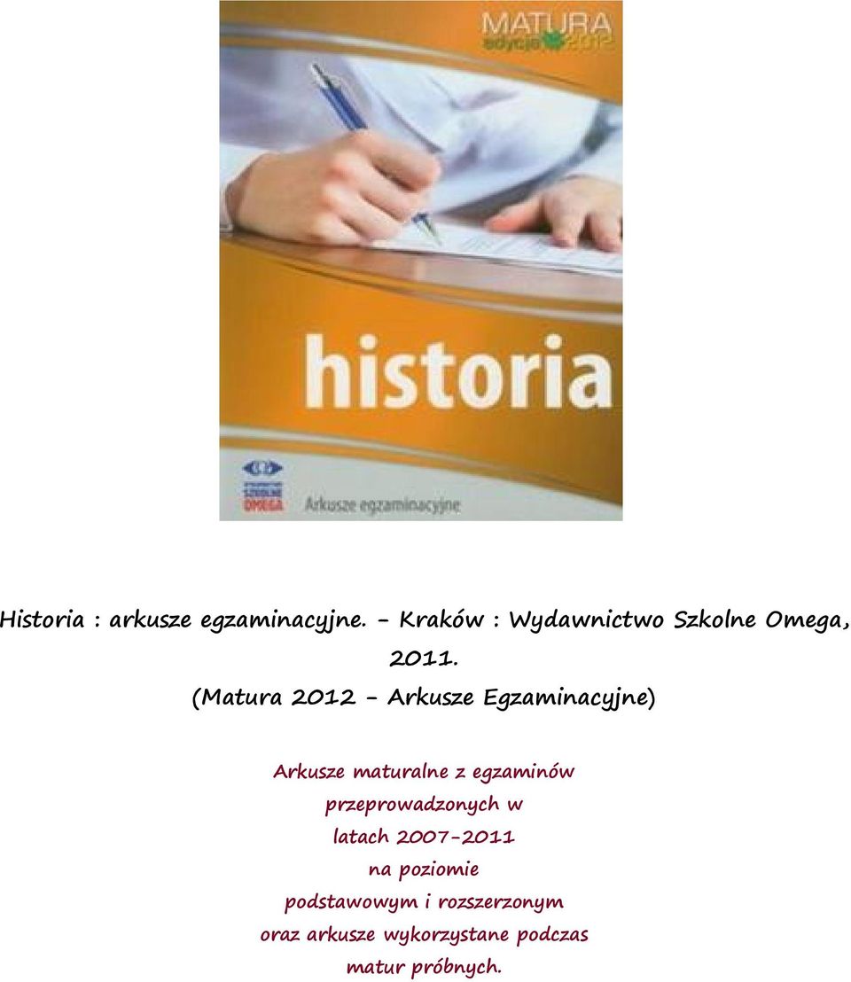 (Matura 2012 - Arkusze Egzaminacyjne) Arkusze maturalne z egzaminów