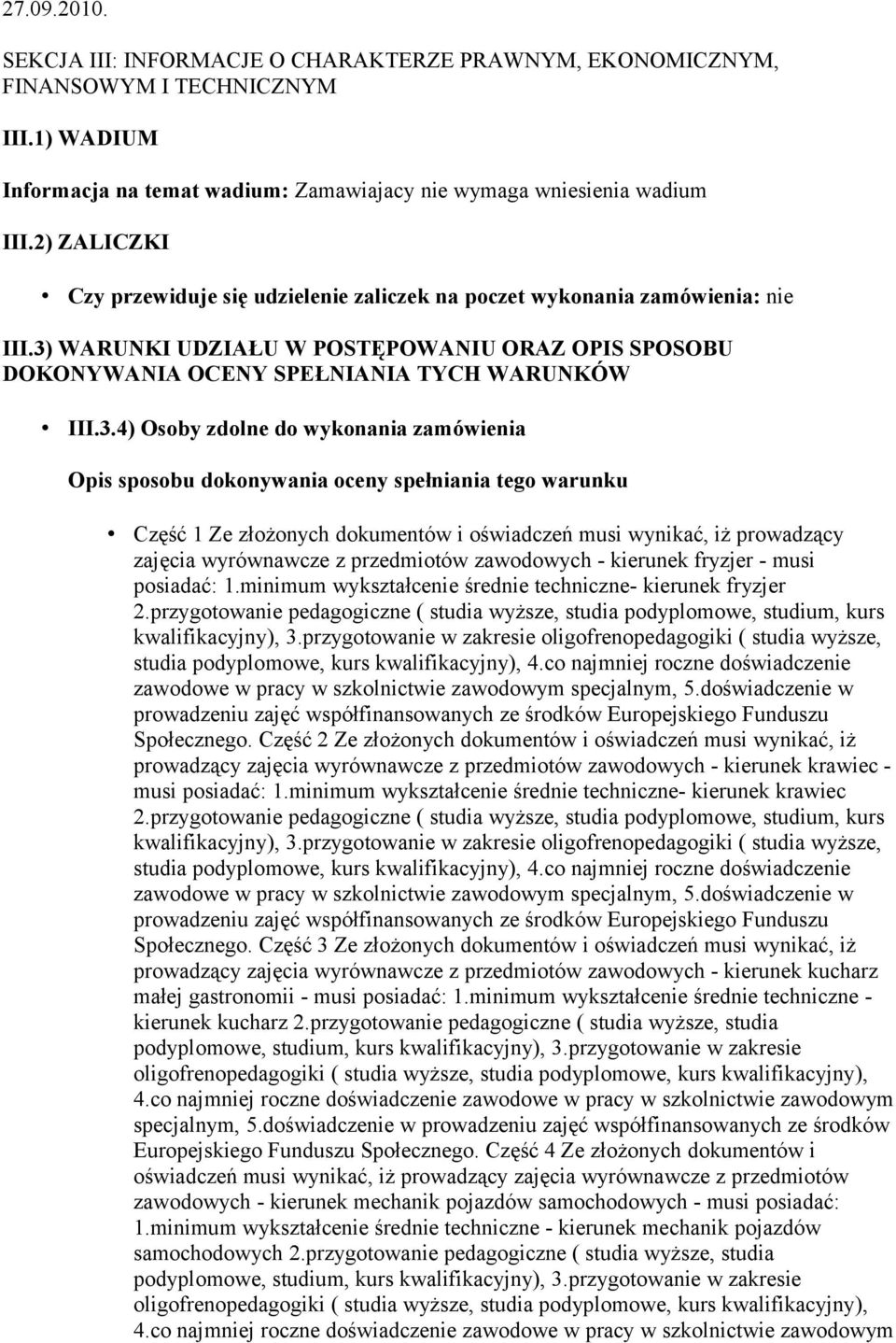 WARUNKI UDZIAŁU W POSTĘPOWANIU ORAZ OPIS SPOSOBU DOKONYWANIA OCENY SPEŁNIANIA TYCH WARUNKÓW III.3.