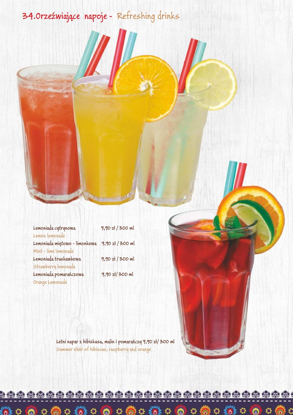 zł / 300 ml Strawberry lemonade Lemoniada pomarańczowa 9,90 zł/ 300 ml Orange Lemonade Letni