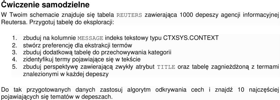zbuduj dodatkową tabelę do przechowywania kategorii 4. zidentyfikuj termy pojawiające się w tekście 5.