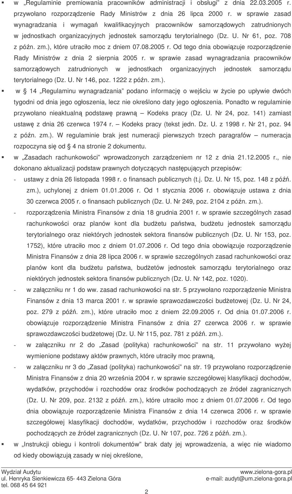 ), które utraciło moc z dniem 07.08.2005 r. Od tego dnia obowizuje rozporzdzenie Rady Ministrów z dnia 2 sierpnia 2005 r.