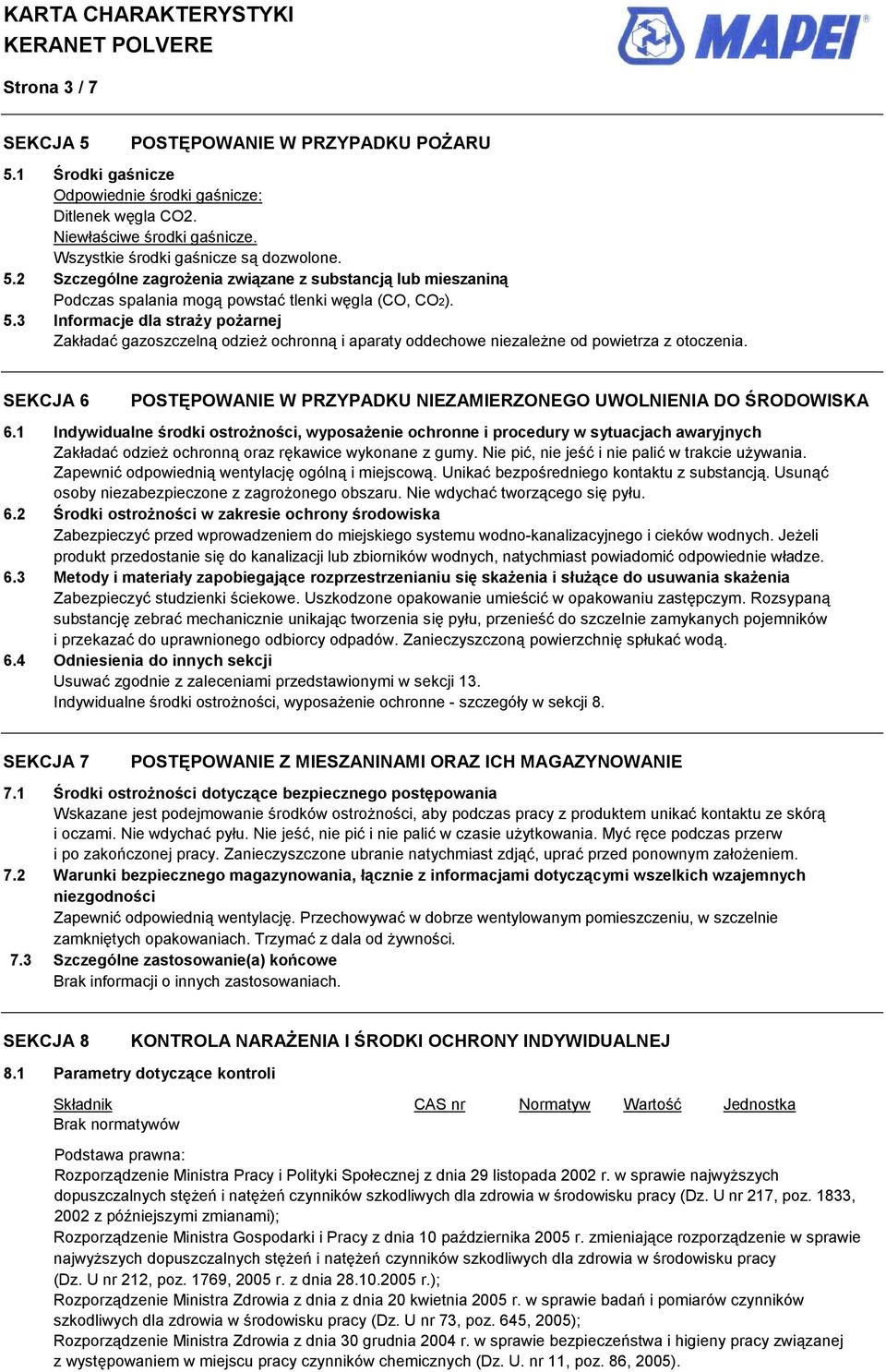 SEKCJA 6 POSTĘPOWANIE W PRZYPADKU NIEZAMIERZONEGO UWOLNIENIA DO ŚRODOWISKA 6.