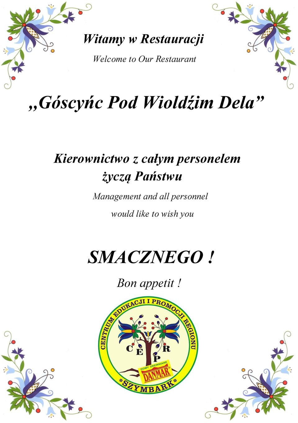 Kierownictwo z całym personelem życzą Państwu