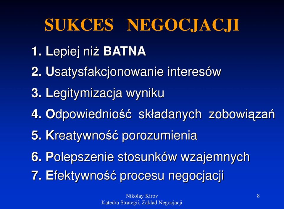 Odpowiedniość składanych zobowiązań 5.