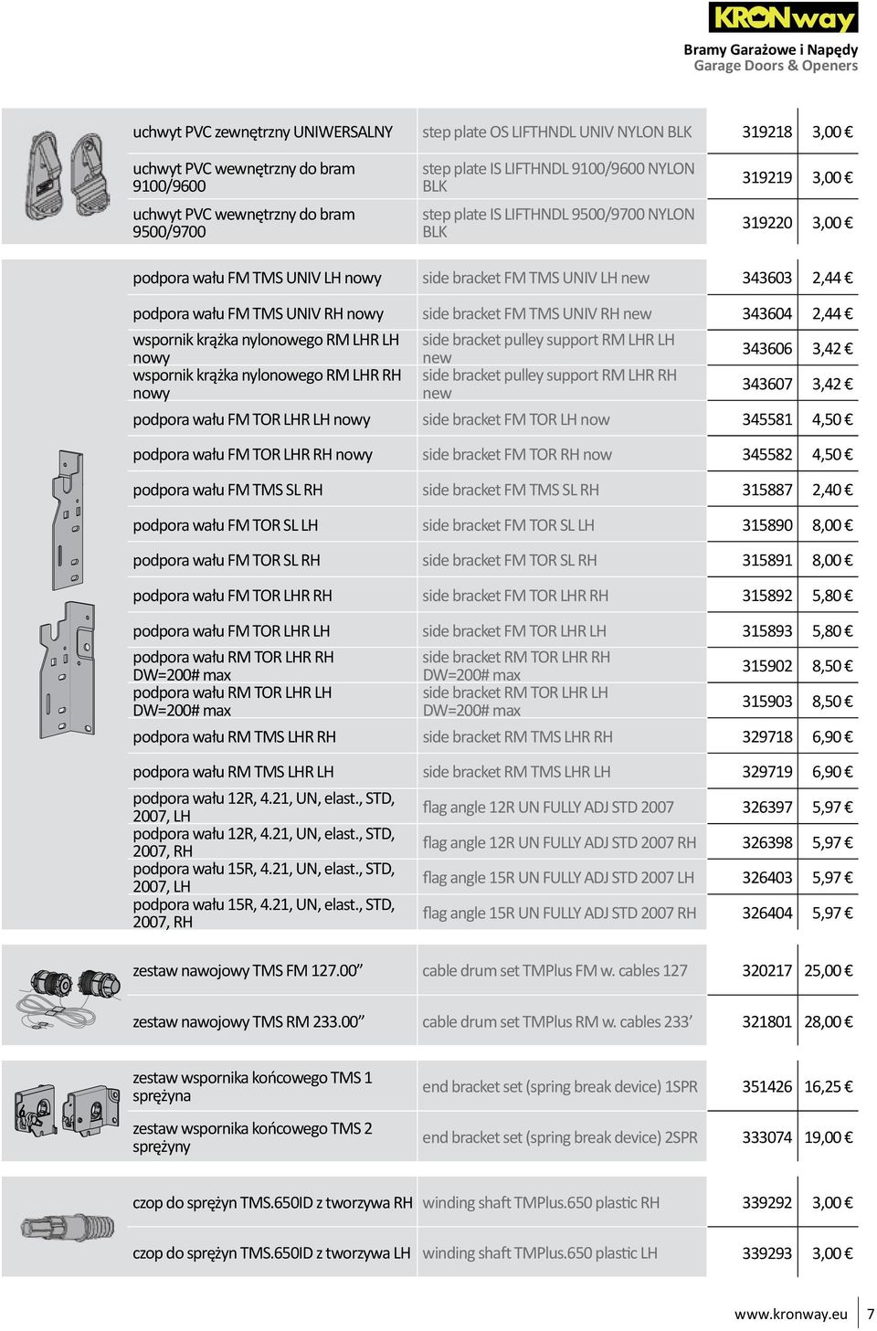 2,44 podpora wału FM TMS UNIV RH nowy side bracket FM TMS UNIV RH new 343604 2,44 wspornik krążka nylonowego RM LHR LH nowy wspornik krążka nylonowego RM LHR RH nowy side bracket pulley support RM