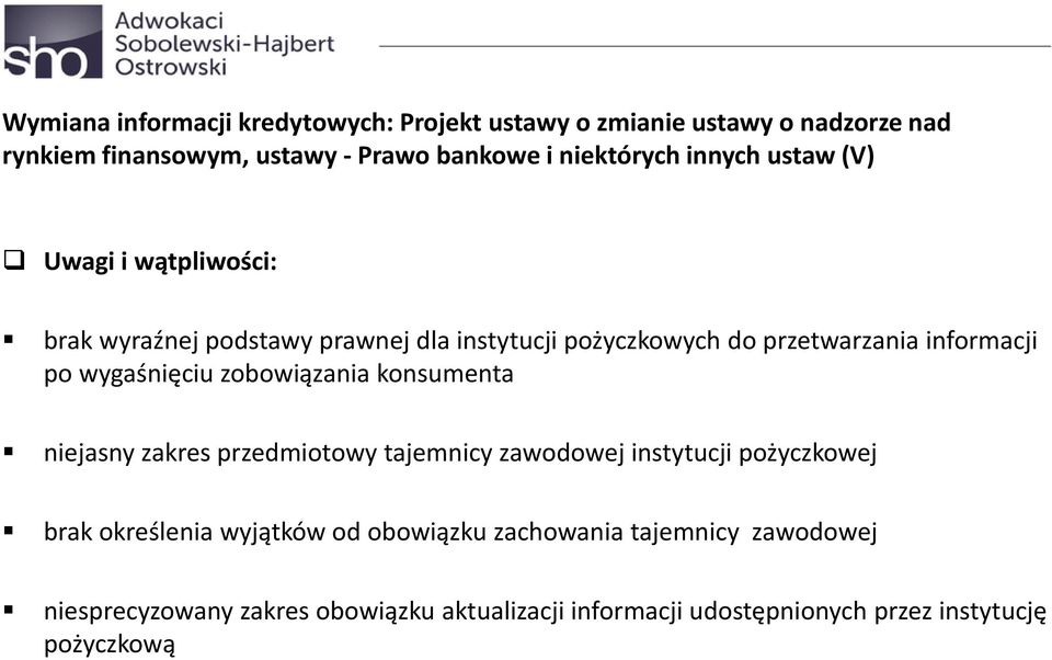wygaśnięciu zobowiązania konsumenta niejasny zakres przedmiotowy tajemnicy zawodowej instytucji pożyczkowej brak określenia wyjątków