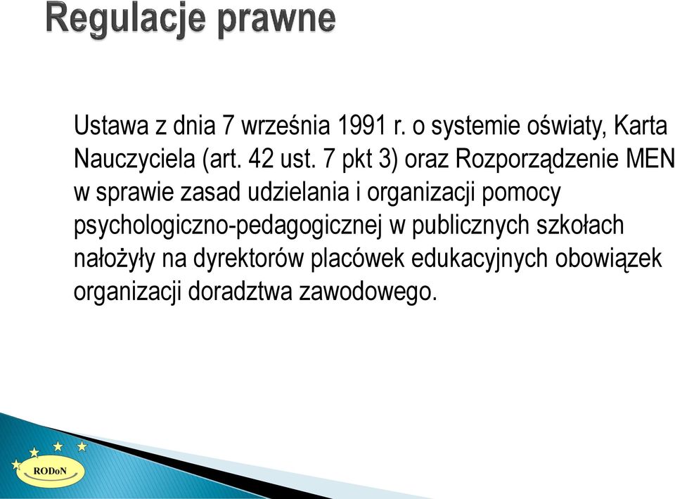 7 pkt 3) oraz Rozporządzenie MEN w sprawie zasad udzielania i organizacji