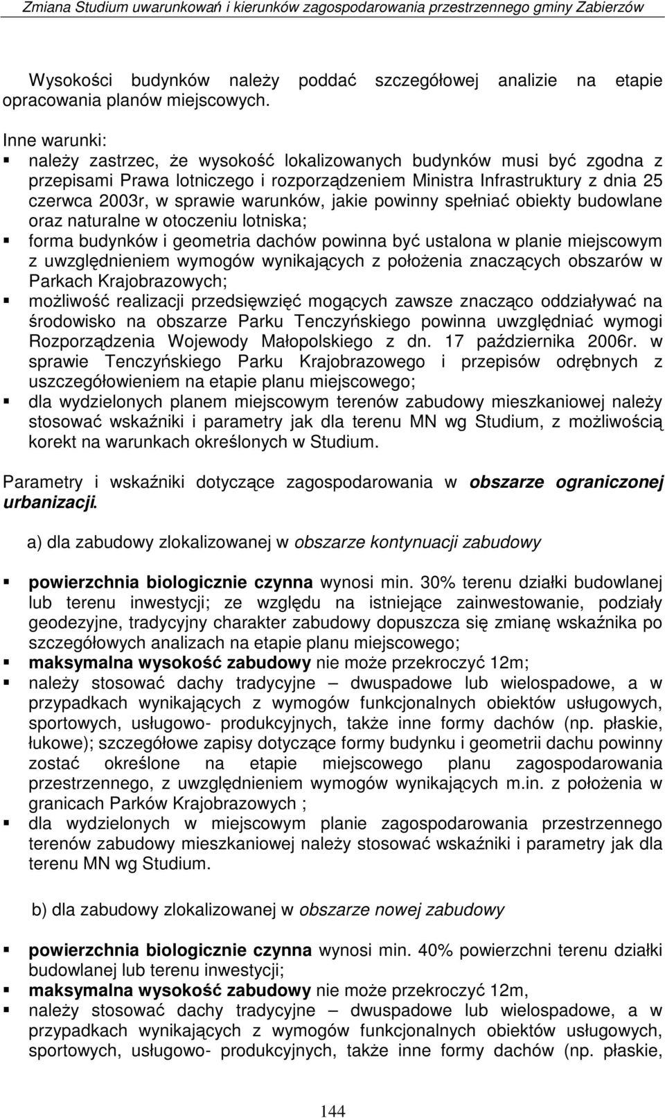 jakie powinny spełniać obiekty budowlane oraz naturalne w otoczeniu lotniska; forma budynków i geometria dachów powinna być ustalona w planie miejscowym z uwzględnieniem wymogów wynikających z