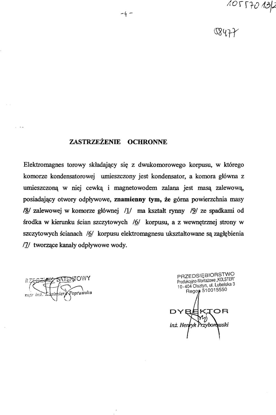 powerzchna masy /8/ zalewowej w komorze głównej III ma kształt rynny 191 ze spadkam od środka w kerunku ścan szczytowych 161 korpusu, a z wewnętrznej