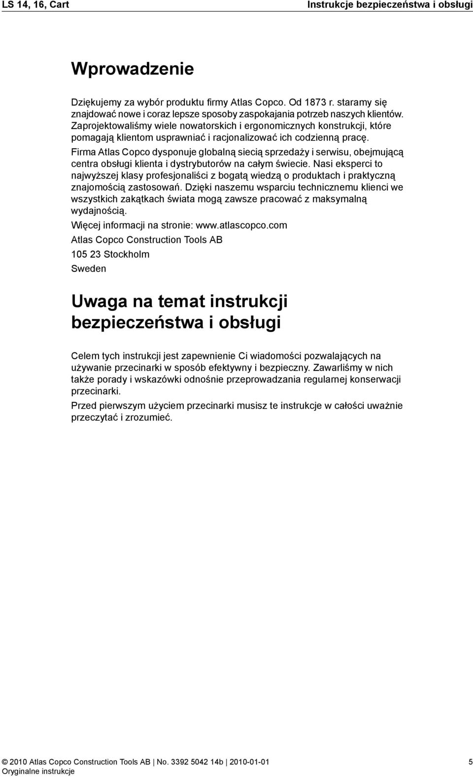 Zaprojektowaliśmy wiele nowatorskich i ergonomicznych konstrukcji, które pomagają klientom usprawniać i racjonalizować ich codzienną pracę.