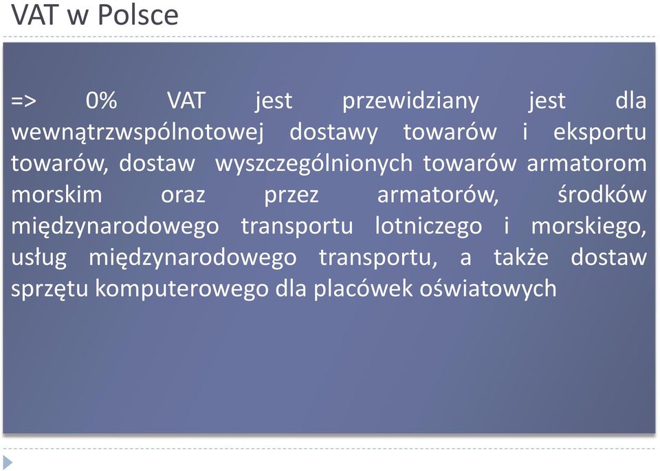 przez armatorów, środków międzynarodowego transportu lotniczego i morskiego, usług