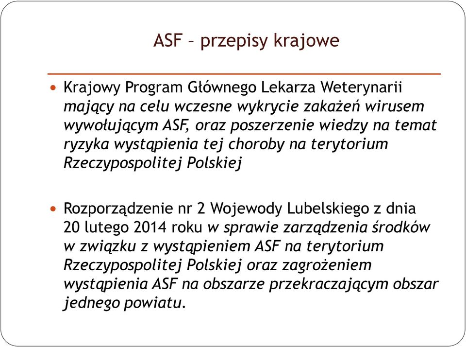 Rozporządzenie nr 2 Wojewody Lubelskiego z dnia 20 lutego 2014 roku w sprawie zarządzenia środków w związku z