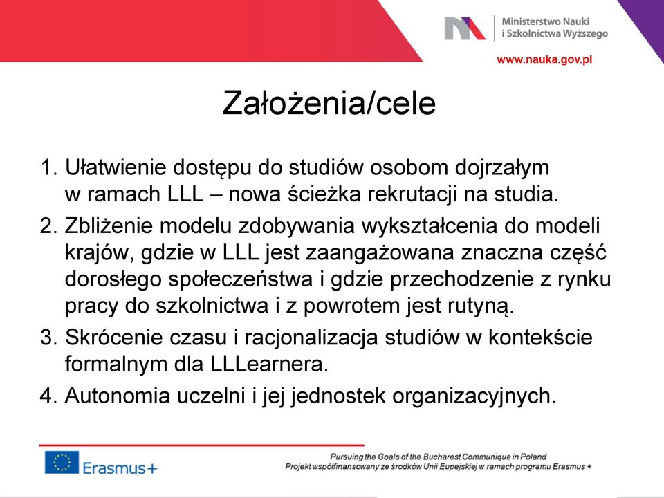 społeczeństwa i gdzie przechodzenie z rynku pracy do szkolnictwa i z powrotem jest rutyną. 3.