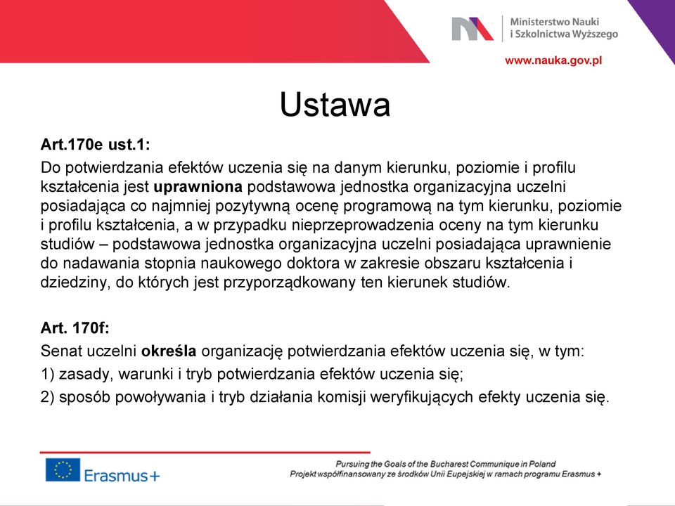 ocenę programową na tym kierunku, poziomie i profilu kształcenia, a w przypadku nieprzeprowadzenia oceny na tym kierunku studiów podstawowa jednostka organizacyjna uczelni posiadająca