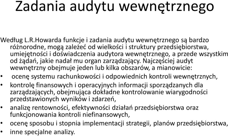 od żądań, jakie nadał mu organ zarządzający.