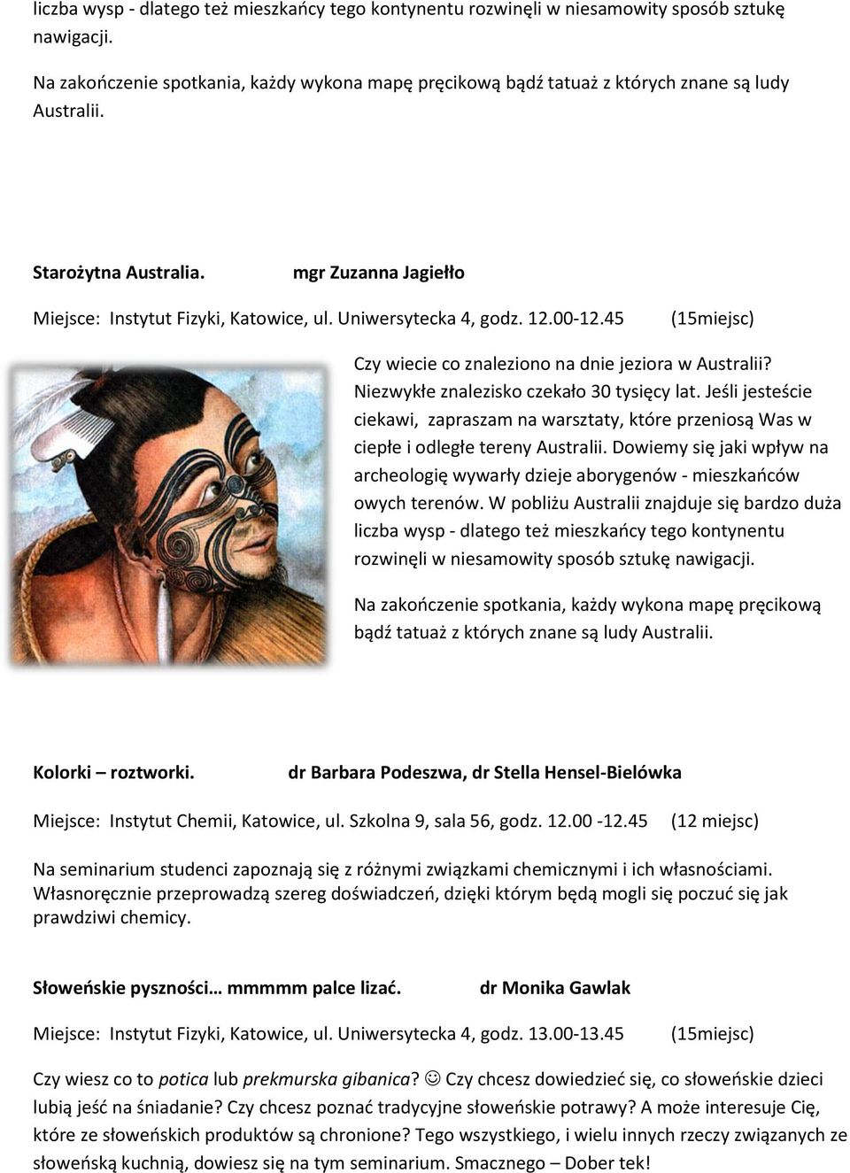 Uniwersytecka 4, godz. 12.00-12.45 Czy wiecie co znaleziono na dnie jeziora w Australii? Niezwykłe znalezisko czekało 30 tysięcy lat.
