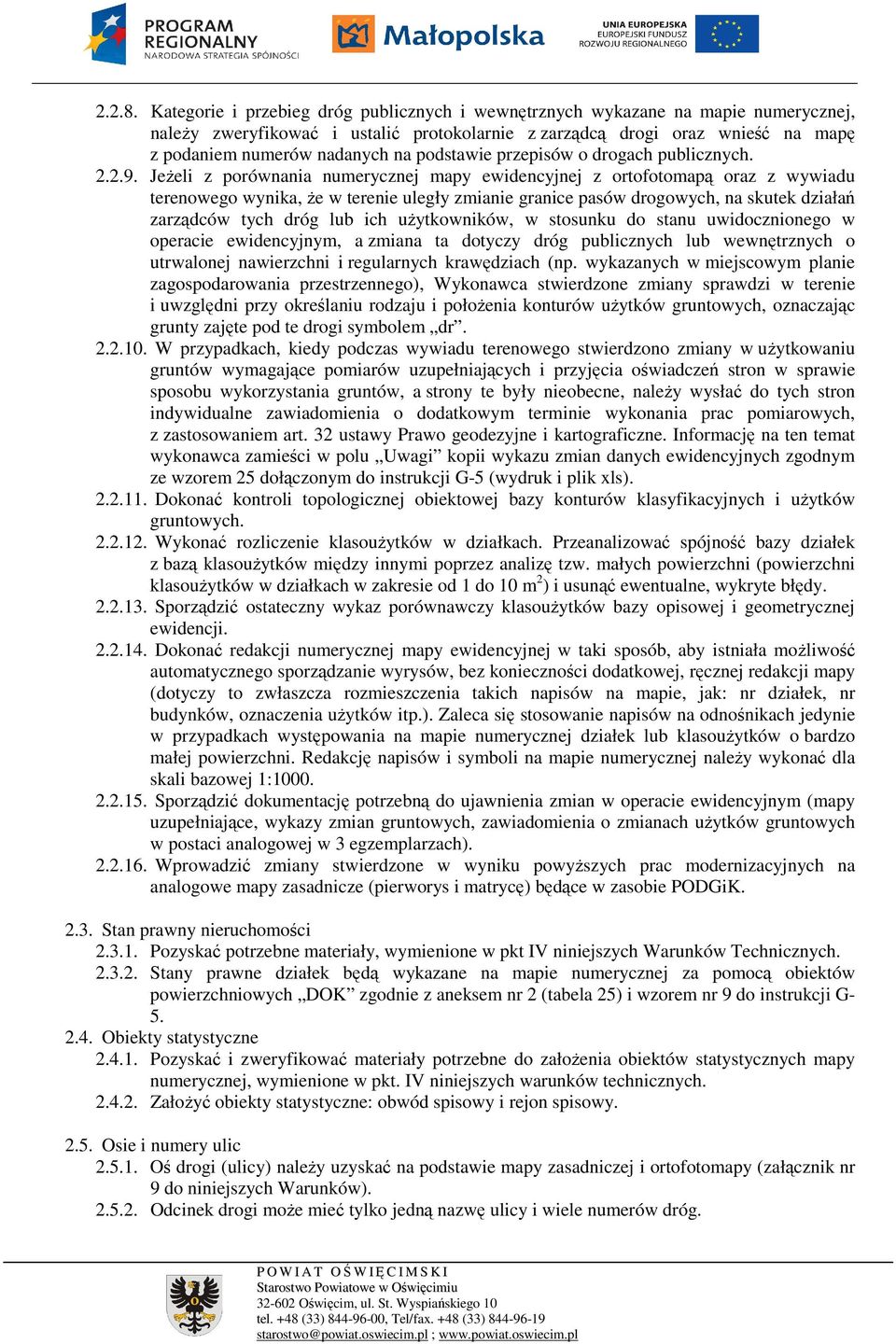 podstawie przepisów o drogach publicznych. 2.2.9.