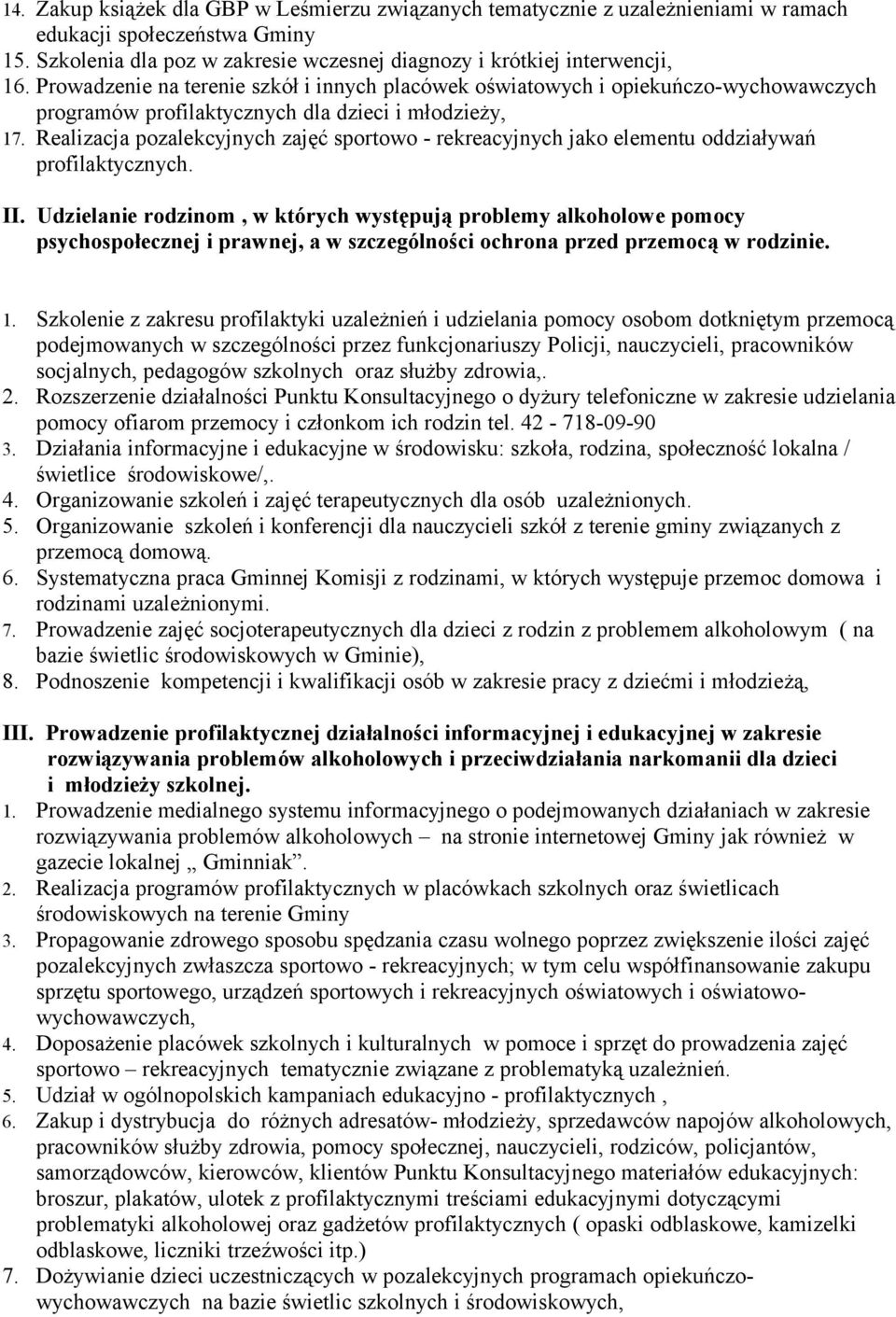 Realizacja pozalekcyjnych zajęć sportowo - rekreacyjnych jako elementu oddziaływań profilaktycznych. II.