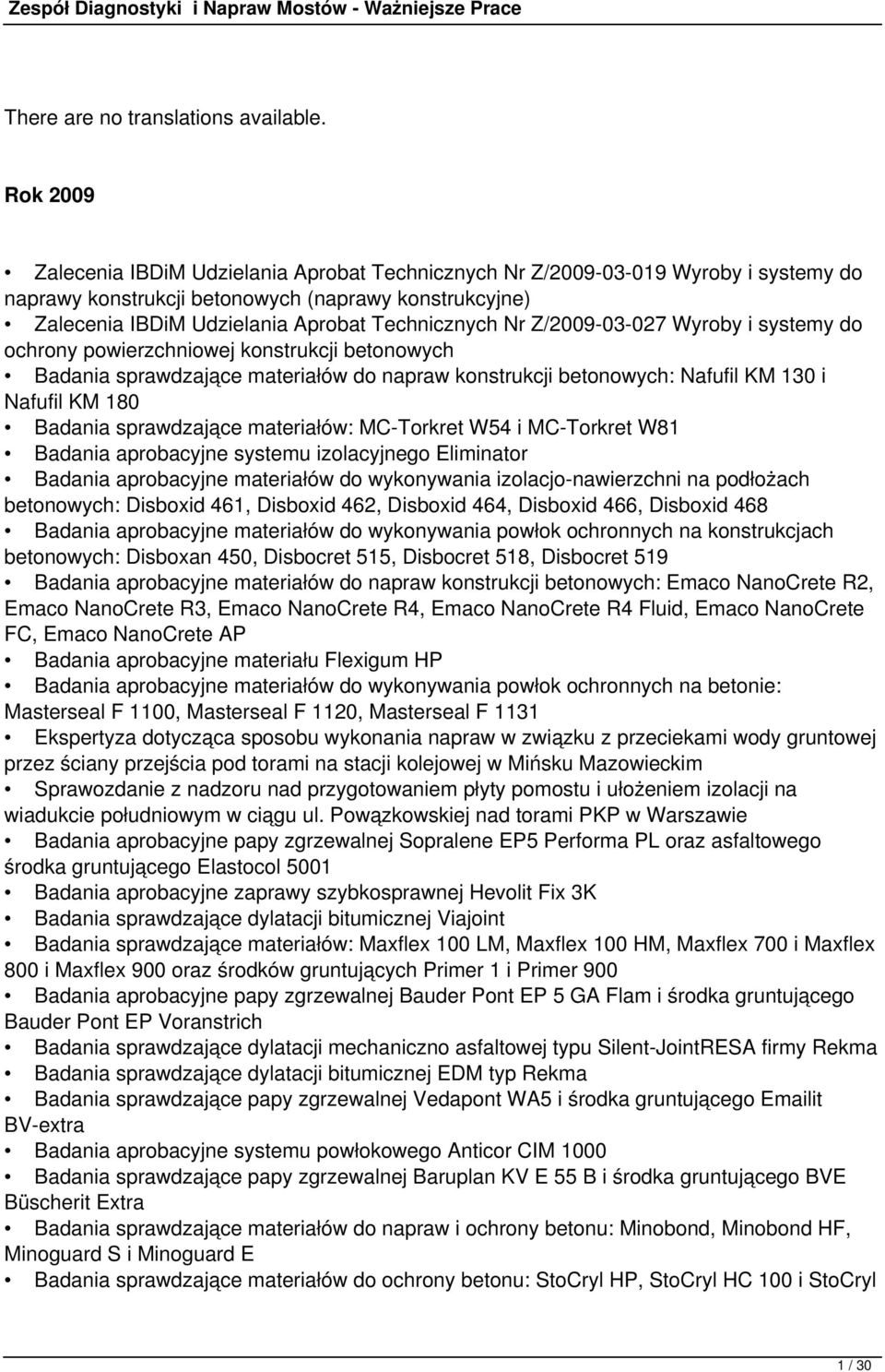 Z/2009-03-027 Wyroby i systemy do ochrony powierzchniowej konstrukcji betonowych Badania sprawdzające materiałów do napraw konstrukcji betonowych: Nafufil KM 130 i Nafufil KM 180 Badania sprawdzające