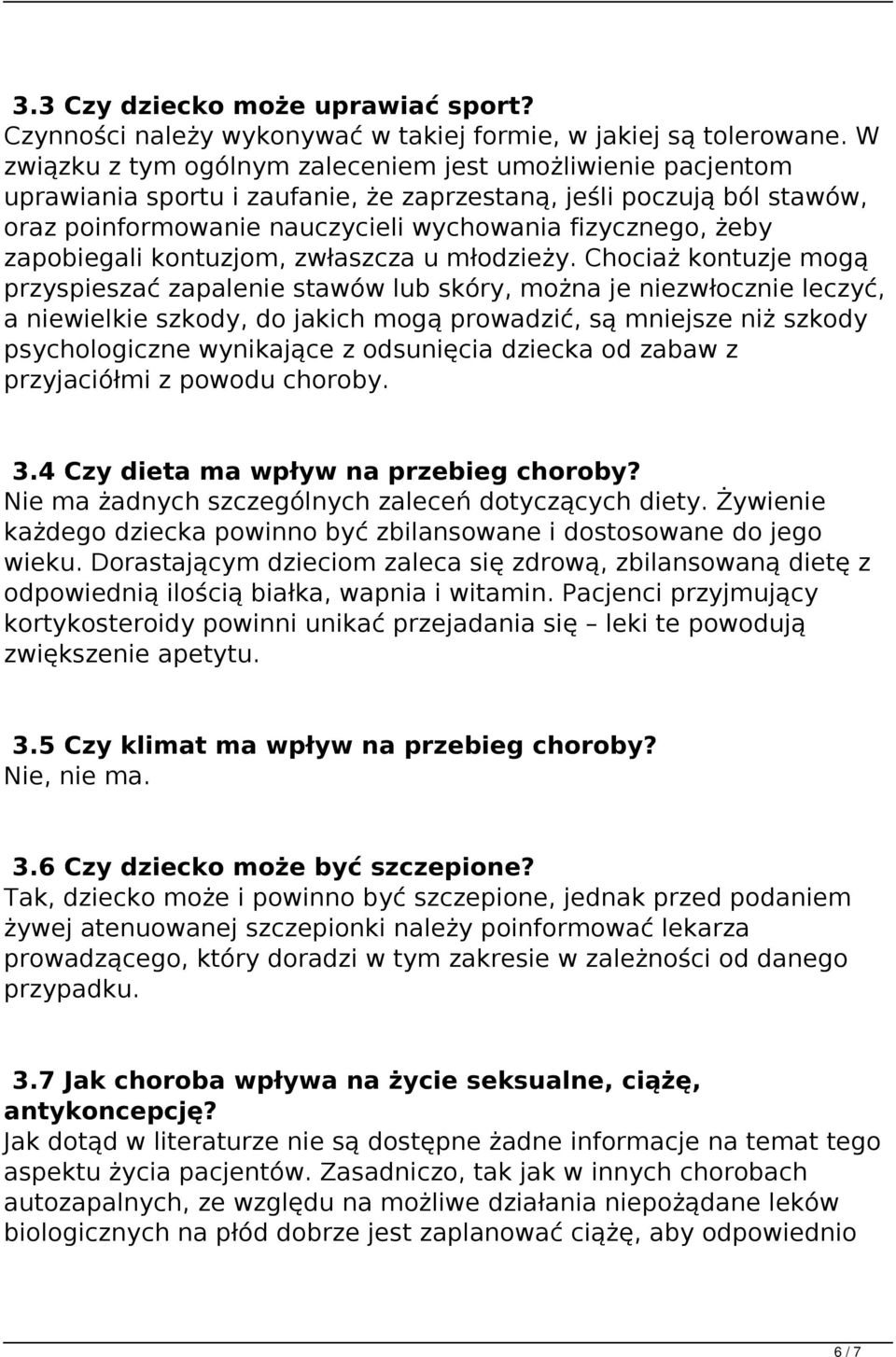 zapobiegali kontuzjom, zwłaszcza u młodzieży.