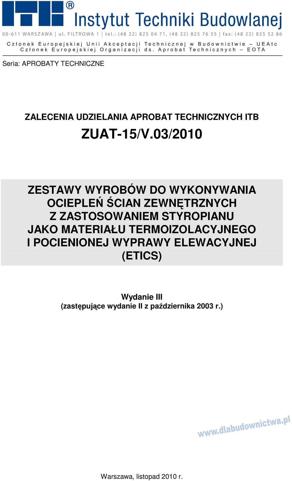 STYROPIANU JAKO MATERIAŁU TERMOIZOLACYJNEGO I POCIENIONEJ WYPRAWY ELEWACYJNEJ