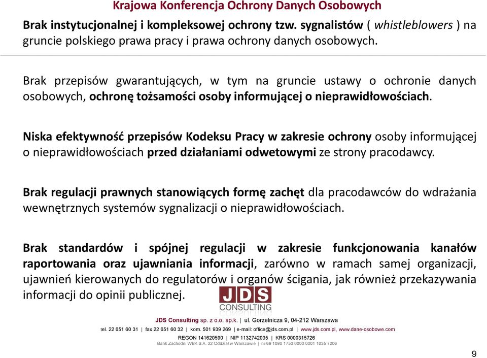 Niska efektywność przepisów Kodeksu Pracy w zakresie ochrony osoby informującej o nieprawidłowościach przed działaniami odwetowymi ze strony pracodawcy.