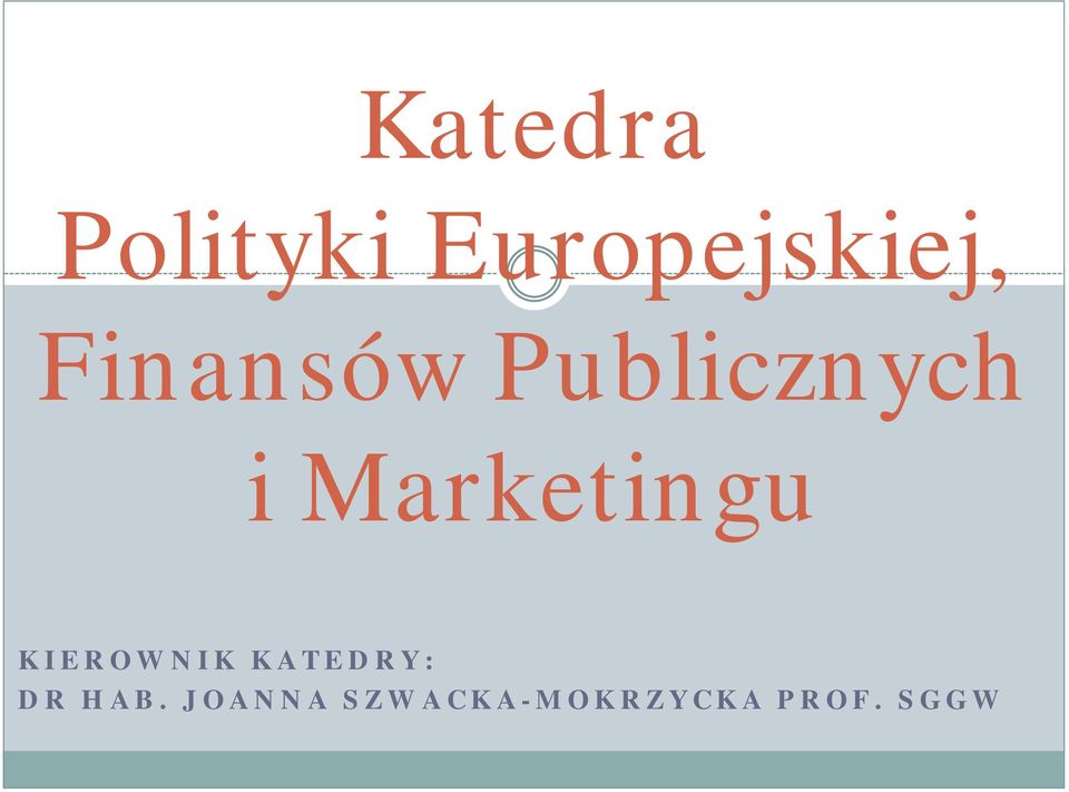 Marketingu KIEROWNIK KATEDRY: