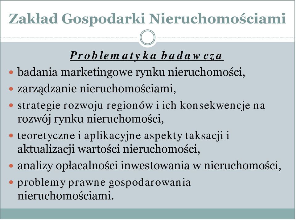 rozwój rynku nieruchomości, teoretyczne i aplikacyjne aspekty taksacji i aktualizacji wartości