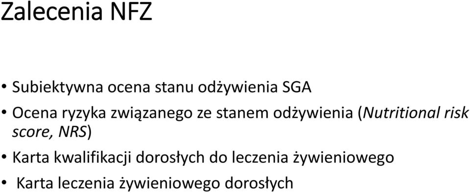 (Nutritional risk score, NRS) Karta kwalifikacji