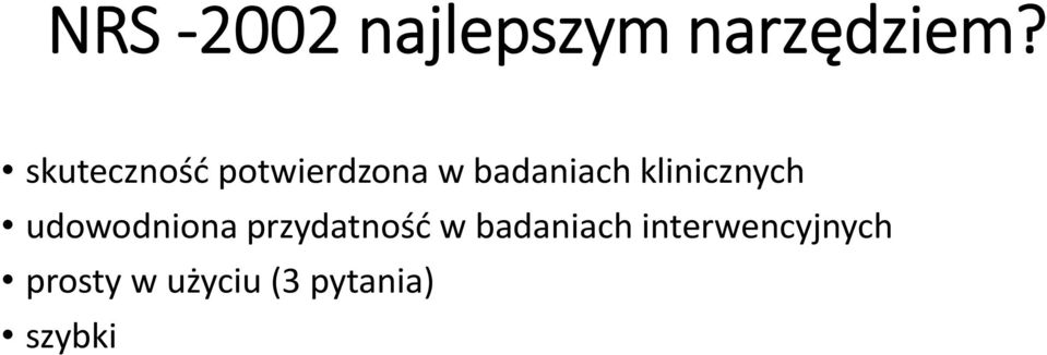 klinicznych udowodniona przydatność w