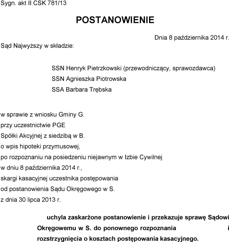 przy uczestnictwie PGE Spółki Akcyjnej z siedzibą w B.