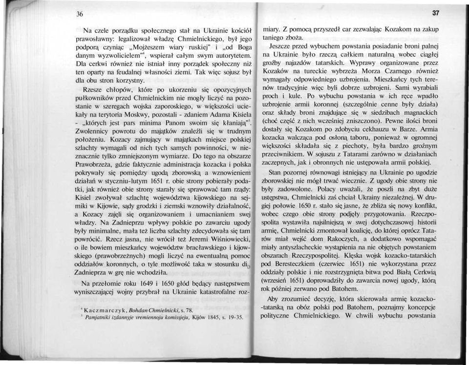 Rzesze chłopów, które po ukorzeniu się opozycyjnych pułkowników przed Chmielnickim nie mogły liczyć na pozostanie w szeregach wojska zaporoskiego, w większości uciekały na terytoria Moskwy, pozostali