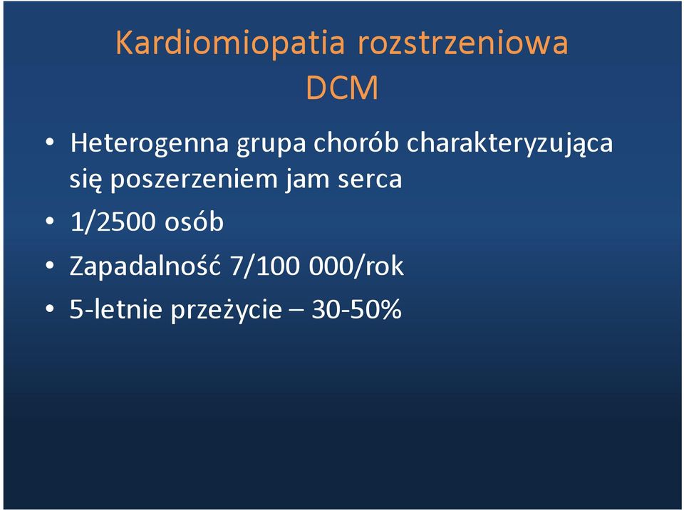 się poszerzeniem jam serca 1/2500 osób