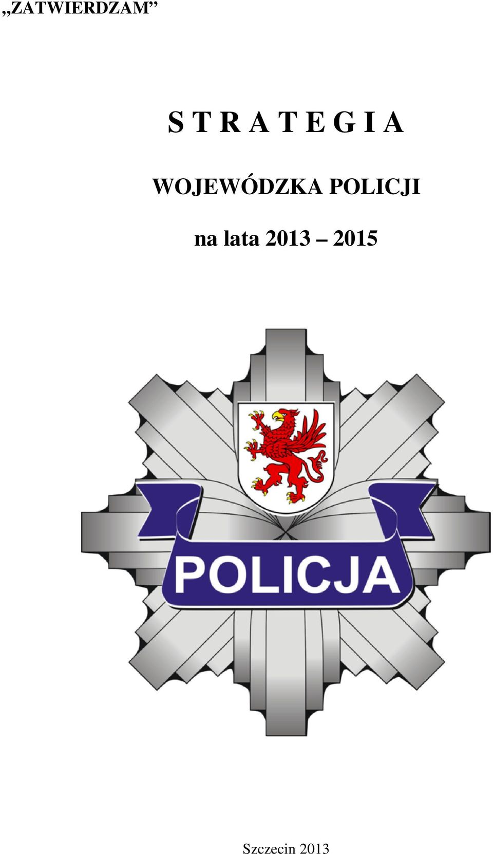 WOJEWÓDZKA POLICJI