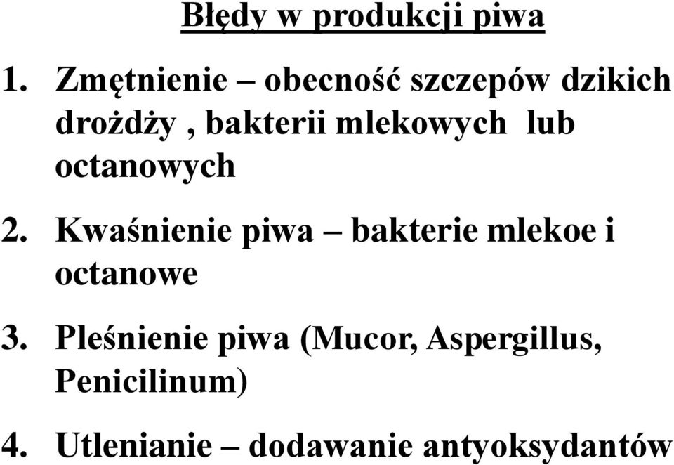 mlekowych lub octanowych 2.