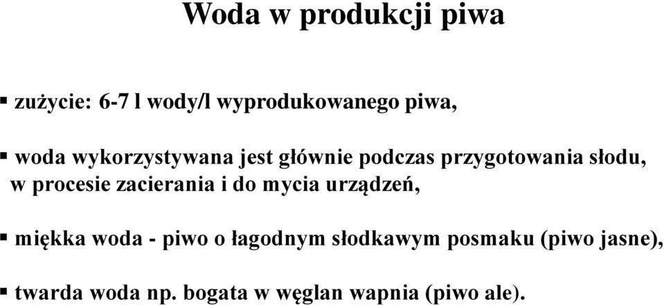 zacierania i do mycia urządzeń, miękka woda - piwo o łagodnym