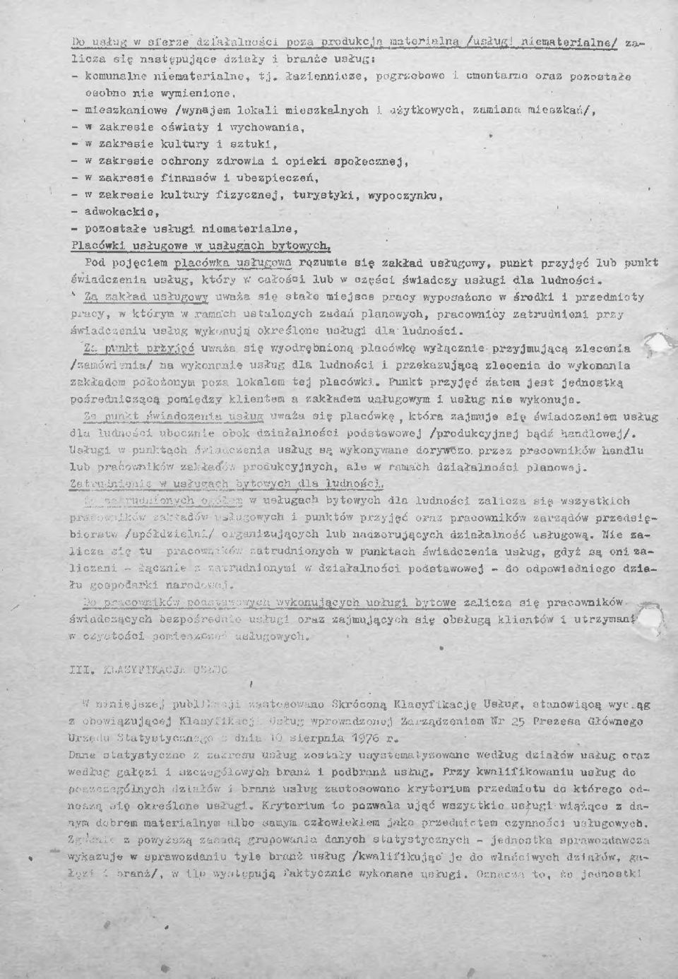 ubezpeczeń, - w zakrese kultury fzycznej, turystyk, wypoczynku, - adwokacke, ' - pozostałe usług nemateralne, Placówk usługowe w usługach bytowych.