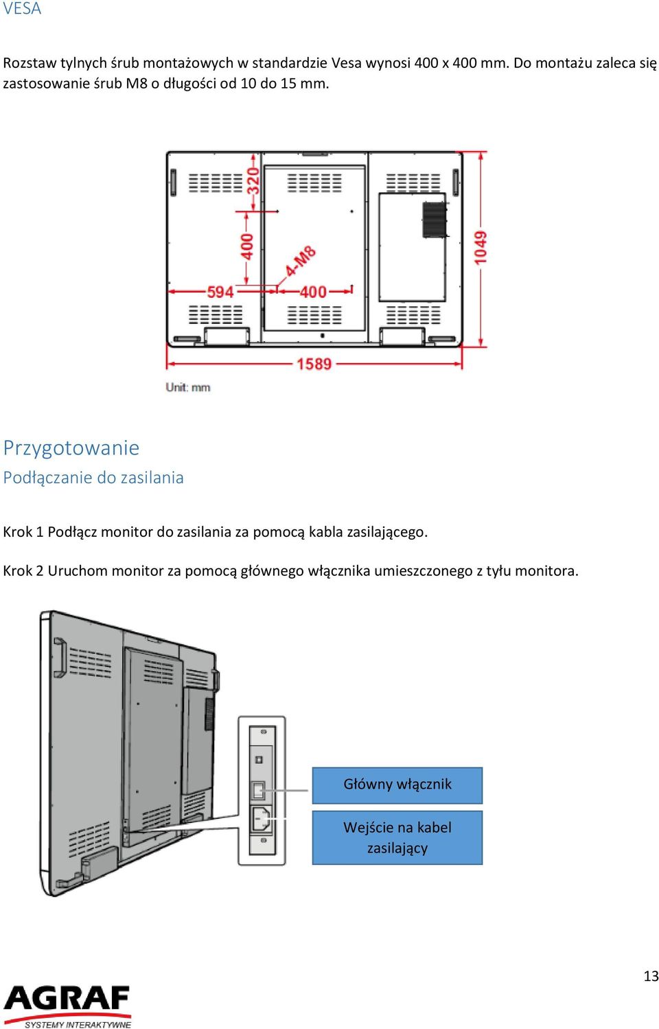 Przygotowanie Podłączanie do zasilania Krok 1 Podłącz monitor do zasilania za pomocą kabla