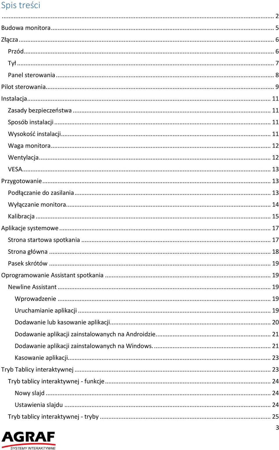 .. 17 Strona startowa spotkania... 17 Strona główna... 18 Pasek skrótów... 19 Oprogramowanie Assistant spotkania... 19 Newline Assistant... 19 Wprowadzenie... 19 Uruchamianie aplikacji.