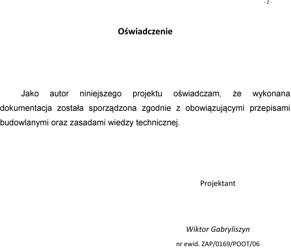 obowiązującymi przepisami budowlanymi oraz zasadami wiedzy