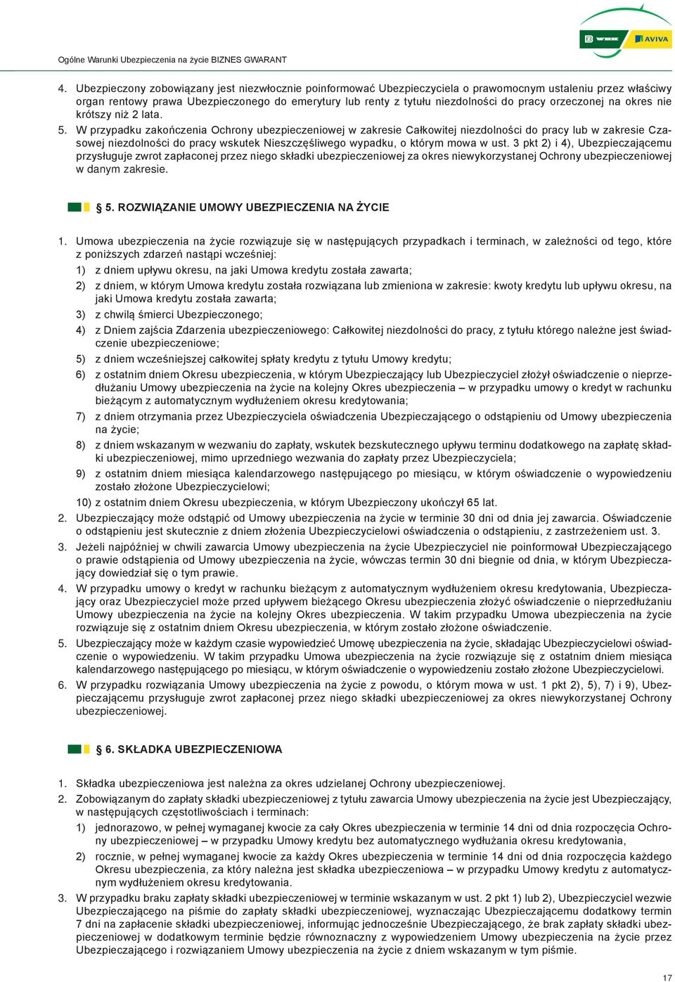 orzeczonej na okres nie krótszy niż 2 lata. 5.