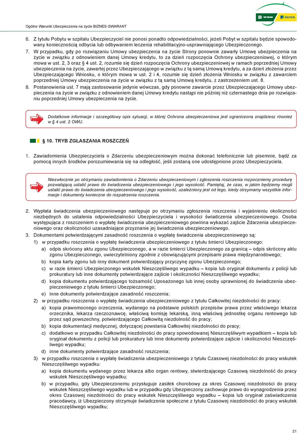 rehabilitacyjno-usprawniającego Ubezpieczonego. 7.