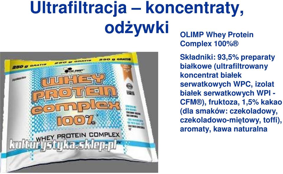 serwatkowych WPC, izolat bia ek serwatkowych WPI - CFM ), fruktoza, 1,5%